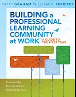 Building a Professional Learning Community at Work TM