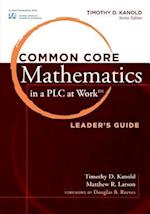 Common Core Mathematics in a Plc at Worktm, Leader's Guide