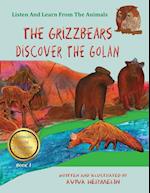 The Grizzbears Discover The Golan