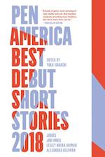 PEN America Best Debut Short Stories 2018