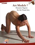 Art Models 7 : Dynamic Figures for the Visual Arts