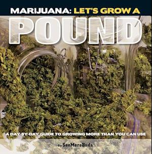 Marijuana: Let's Grow a Pound