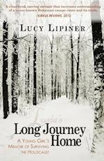 Long Journey Home: A Young Girl's Memoir of Surviving the Holocaust 