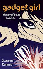 Gadget Girl: The Art of Being Invisible 
