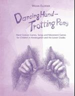 Dancing Hand, Trotting Pony