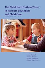 The Child from Birth to Three in Waldorf Education and Child Care: Second Edition 