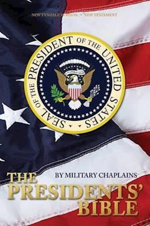 The Presidents' Bible By Military Chaplains: New Tyndale Version (New Testament)