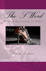 The S Word: What Submission is Not 