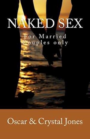 Naked Sex: For Married Couples Only