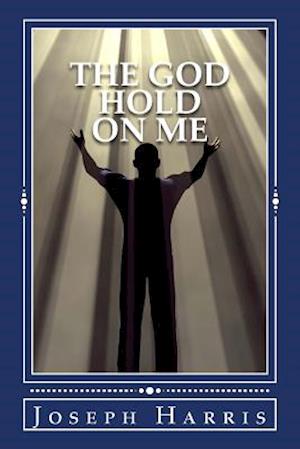 The God Hold on Me