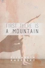 First There is a Mountain