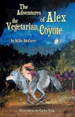 The Adventures of Alex the Vegetarian Coyote