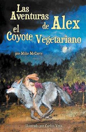 Las Aventuras de Alex El Coyote Vegetariano