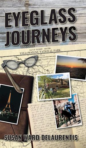 EYEGLASS JOURNEYS: A whimsical tale of truth, fiction, and fantasy