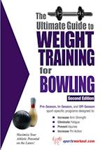 Ultimate Guide to Weight Training for Bowling