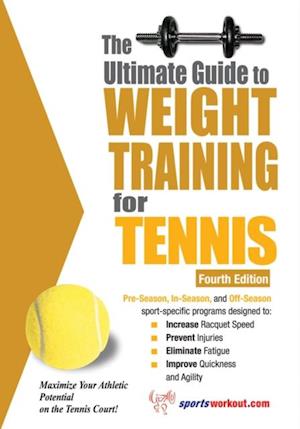 Ultimate Guide to Weight Training for Tennis