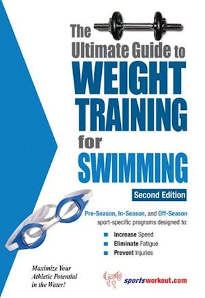 Ultimate Guide to Weight Training for Swimming