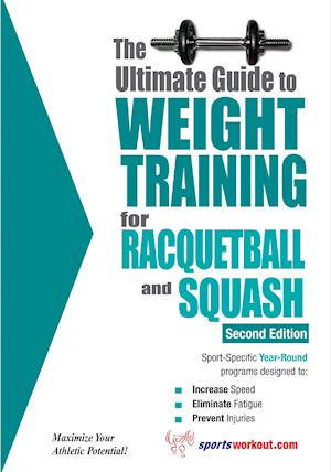 Ultimate Guide to Weight Training for Racquetball & Squash