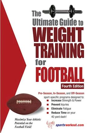 Ultimate Guide to Weight Training for Football