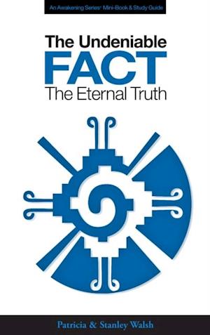 Undeniable Fact: The Eternal Truth - with Study Guide