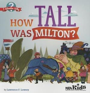 Lowery, L:  How Tall was Milton?