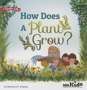 HOW DOES A PLANT GROW BY LAWRE