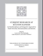 Current Research at Kultepe-Kanesh