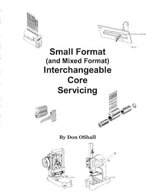 Small Format (and Mixed Format) Interchangeable Core Servicing