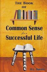 The Book of Common Sense for a Successful Life