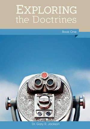 Exploring the Doctrines, Book One