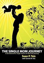 The Single Mom Journey a 30-Day Devotional Guide