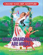 Your Grandparents Are Ninjas!