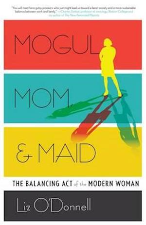 Mogul, Mom, & Maid