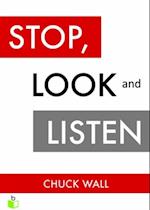Stop, Look, & Listen