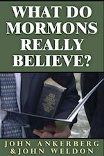 What Do Mormons Really Believe