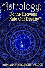 Astrology: Do the Heavens Rule Our Destiny?