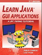 Learn Java GUI Applications - 11th Edition