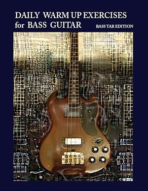 Daily Warm Up Exercises for Bass Guitar