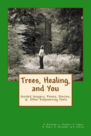 Trees, Healing, and You