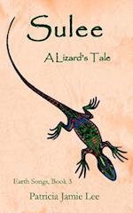 Sulee, a Lizard's Tale