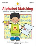 Alphabet Matching: Hands-on Alphabet Skills for Early Learners 