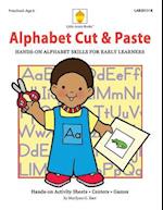 Alphabet Cut & Paste: Hands-on Alphabet Skills for Early Learners 