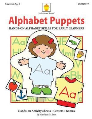 Alphabet Puppets: Hands-on Alphabet Skills for Early Learners