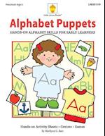 Alphabet Puppets: Hands-on Alphabet Skills for Early Learners 