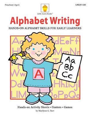 Alphabet Writing: Hands-on Alphabet Skills for Early Learners