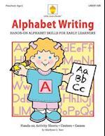 Alphabet Writing: Hands-on Alphabet Skills for Early Learners 