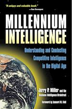 Millennium Intelligence : Understanding and Conducting Competitive Intelligence in the Digital Age