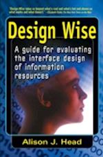 Design Wise : A Guide for Evaluating the Interface Design of Information Resources