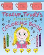 Teacup Trudy Alphabet Coloring Book