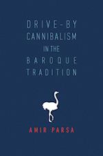 Drive-By Cannibalism in the Baroque Tradition